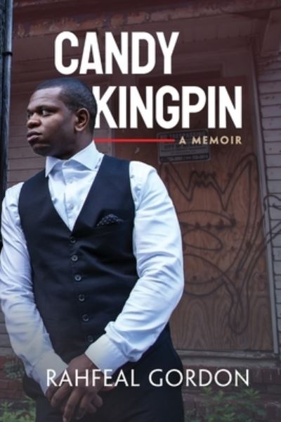 Cover for Rahfeal Gordon · Candy Kingpin (Book) (2022)