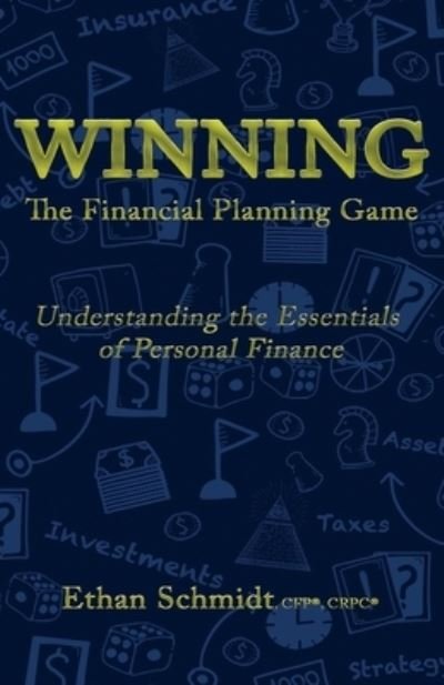 Cover for Ethan Schmidt · WINNING The Financial Planning Game (Paperback Book) (2020)