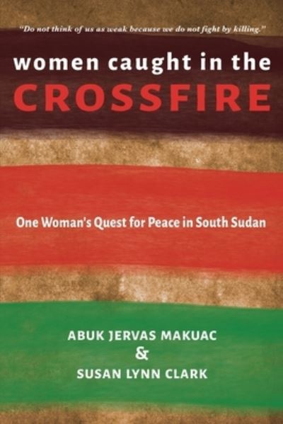 Cover for Abuk Jervas Makuac · Women Caught in the Crossfire (Buch) (2023)