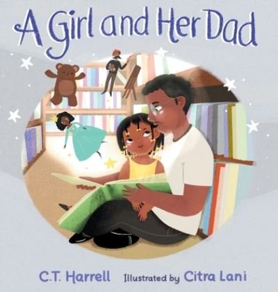 Cover for C T Harrell · A Girl and Her Dad (Hardcover Book) (2021)
