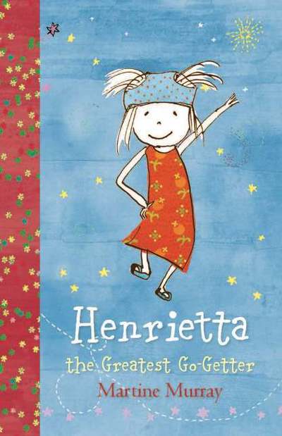 Cover for Martine Murray · Henrietta, the Greatest Go-Getter - The Henrietta Series (Paperback Book) (2017)