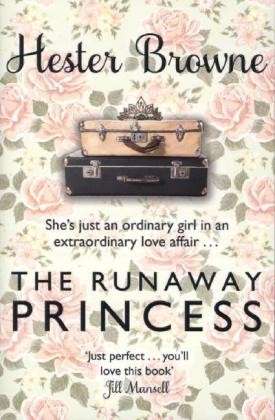 Cover for Hester Browne · The Runaway Princess: a feel-good and heart-warming comedy for all true romantics (Paperback Book) (2013)