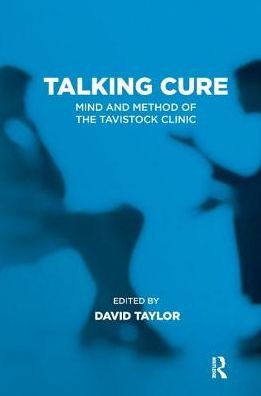 Cover for David Taylor · Talking Cure: Mind and Method of the Tavistock Clinic - The Tavistock Clinic Series (Pocketbok) (2017)