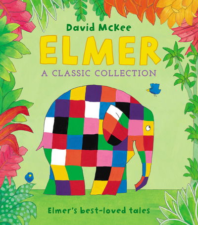 Cover for David McKee · Elmer: A Classic Collection: Elmer's best-loved tales - Elmer Picture Books (Inbunden Bok) (2019)