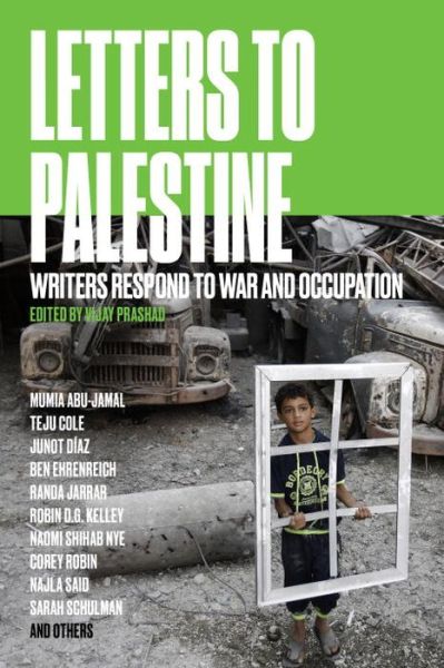 Cover for Vijay Prashad · Letters to Palestine: Writers Respond to War and Occupation (Paperback Book) (2015)