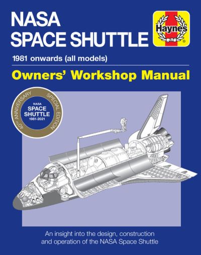 Cover for David Baker · Space Shuttle 40th Anniversary Edition: An insight into the design, construction and operation of the NASA Space Shuttle - Owners' Workshop Manual (Hardcover Book) (2021)