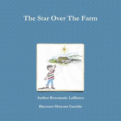 Cover for Rosemarie Lamarca · The Star Over The Farm (Pocketbok) (2019)