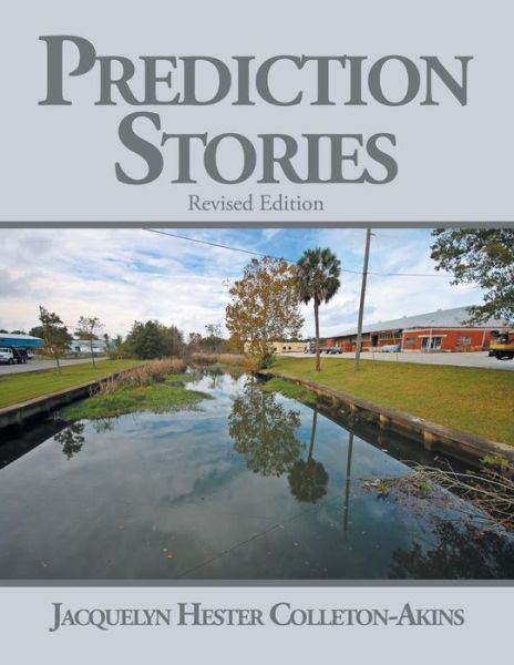 Cover for Jacquelyn Hester Colleton-Akins · Prediction Stories: Revised Edition (Paperback Book) (2019)