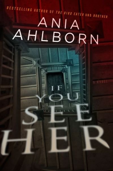 Cover for Ania Ahlborn · If You See Her (Paperback Book) (2019)