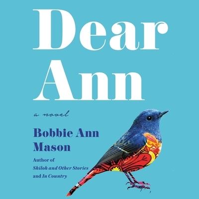 Cover for Bobbie Ann Mason · Dear Ann Lib/E (CD) (2020)