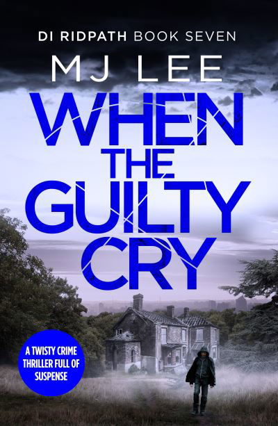 Cover for M J Lee · When the Guilty Cry - DI Ridpath Crime Thriller (Paperback Book) (2021)