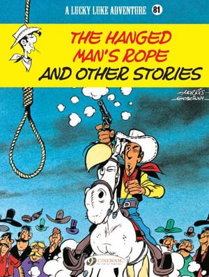Cover for Rene Goscinny · Lucky Luke Vol. 81: The Hanged Man's Rope and Other Stories (Paperback Book) (2022)