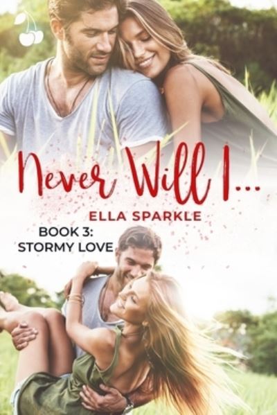 Cover for Cherry Publishing · Never Will I... : Stormy Love (Book) (2022)