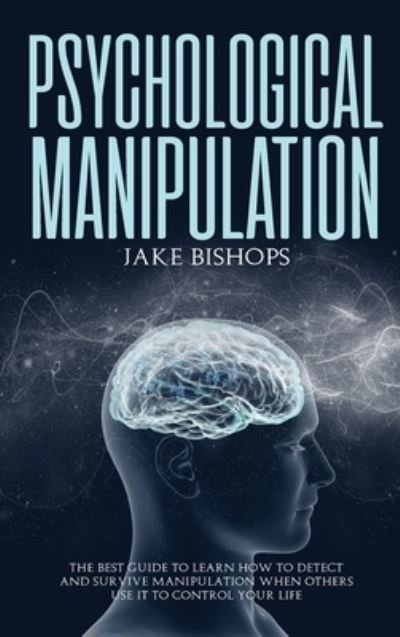 Cover for Jake Bishops · Psychological Manipulation (Hardcover Book) (2021)