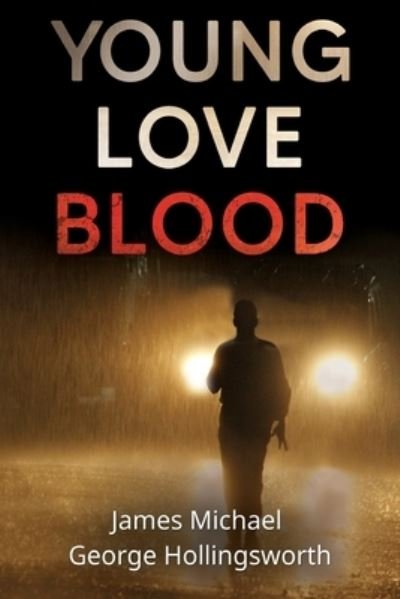 James Michael George Hollingsworth · Young Love Blood (Paperback Book) (2024)
