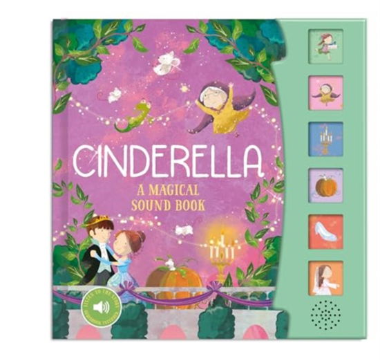 Cinderella: A Magical Sound Book - Fairy Tale Sound Books - Anna Gough - Books - North Parade Publishing - 9781835091678 - April 9, 2024