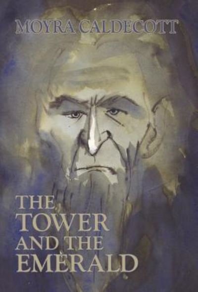 Cover for Moyra Caldecott · Tower and the Emerald (Inbunden Bok) (2018)