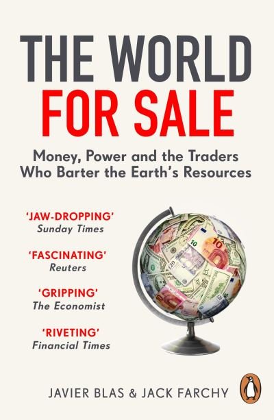 The World for Sale: Money, Power and the Traders Who Barter the Earth’s Resources - Javier Blas - Bøker - Cornerstone - 9781847942678 - 10. mars 2022