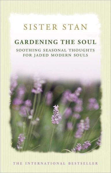 Cover for Stanislaus Kennedy · Gardening The Soul: Mindful Thoughts and Meditations for Every Day of the Year (Paperback Book) (2012)