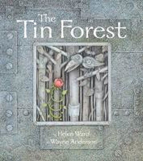 The Tin Forest - Helen Ward - Kirjat - Templar Books - 9781848776678 - perjantai 1. marraskuuta 2013