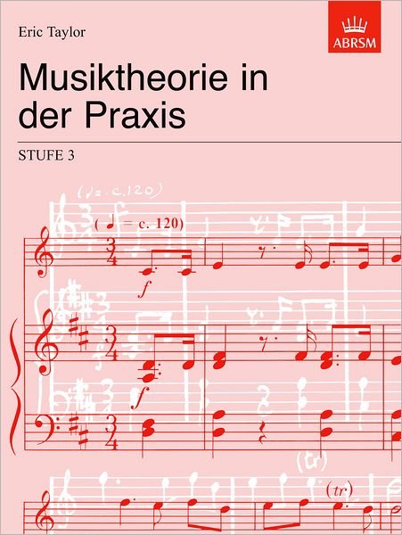 Cover for Eric Taylor · Musiktheorie in der Praxis Stufe 3: German Edition - Music Theory in Practice (ABRSM) (Sheet music) [German edition] (2007)