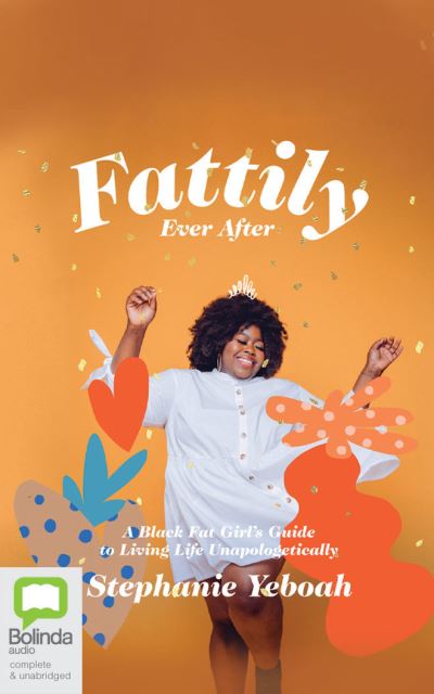 Cover for Stephanie Yeboah · Fattily Ever After (CD) (2020)