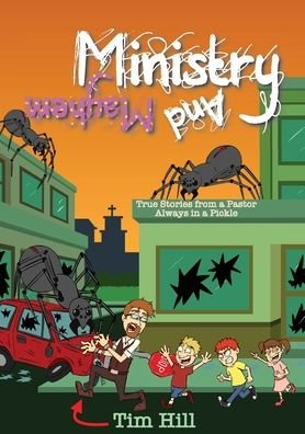 Cover for Tim Hill · Ministry and Mayhem (Pocketbok) (2019)
