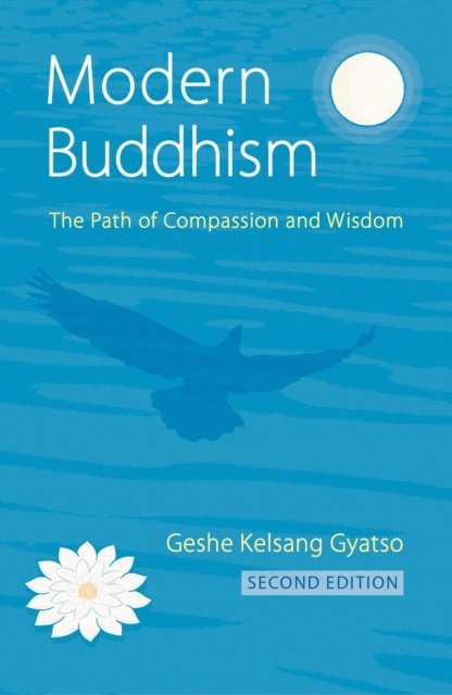 Cover for Geshe Kelsang Gyatso · Modern Buddhism New Edition (Paperback Book) [2nd edition] (2013)