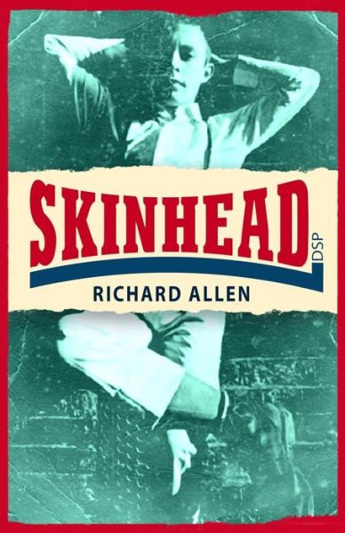 Skinhead - Richard Allen - Books - Dean Street Press - 9781910570678 - June 11, 2015