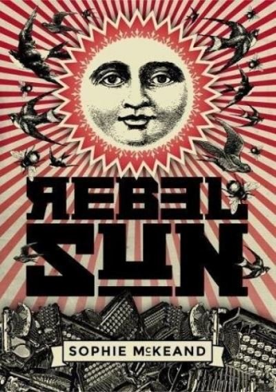 Cover for Sophie McKeand · Rebel Sun (Hardcover bog) (2017)