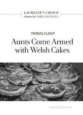 Cover for Thirza Clout · Aunts Come Armed with Welsh Cakes (Paperback Book) (2019)