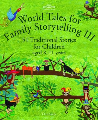 Cover for Chris Smith · World Tales for Family Storytelling III: 51 Traditional Stories for Children aged 8-11 years (Taschenbuch) (2023)