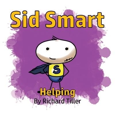 Sid Smart Helping - Richard Tiller - Kirjat - Crossbridge Books - 9781913946678 - lauantai 1. toukokuuta 2021