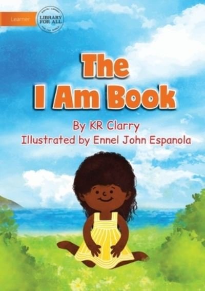 Cover for Kr Clarry · The I Am Book (Paperback Bog) (2021)
