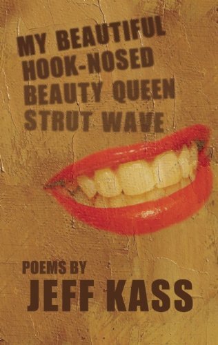 Cover for Jeff Kass · My Beautiful Hook-nosed Beauty Queen Strut Wave (Paperback Book) (2014)