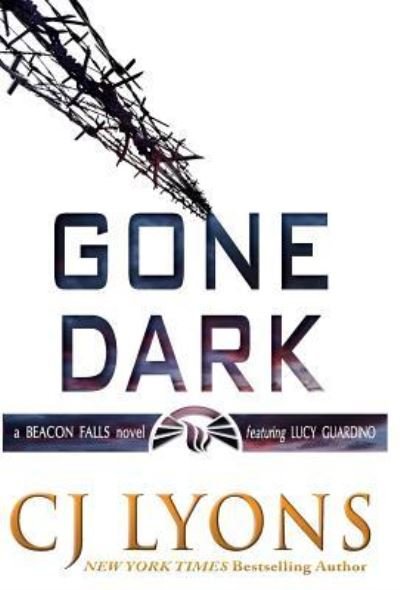 Cover for Cj Lyons · Gone Dark (Innbunden bok) (2017)