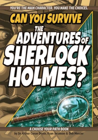 Cover for Ryan Jacobson · Can You Survive the Adventures of Sherlock Holmes?: A Choose Your Path Book - Interactive Classic Literature (Pocketbok) [3 Revised edition] (2022)