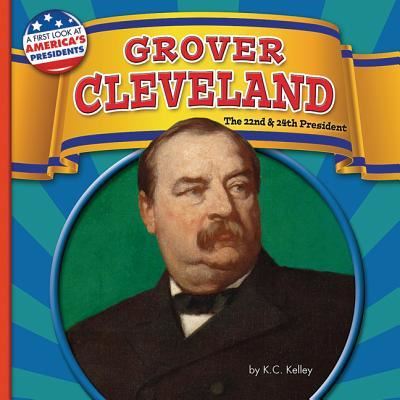 Cover for K. C. Kelley · Grover Cleveland (N/A) (2016)