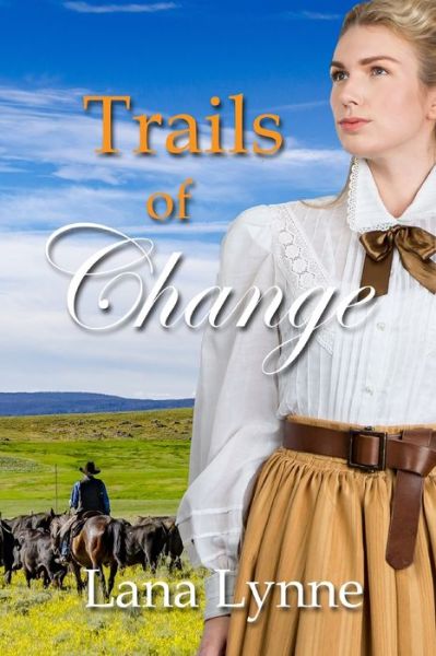 Cover for Lana Lynne · Trails of Change : A New Sunset (Paperback Book) (2018)