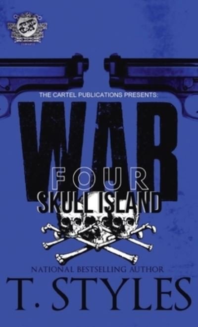 Cover for T Styles · War 4: Skull Island (The Cartel Publications Presents) - War (Hardcover Book) (2019)