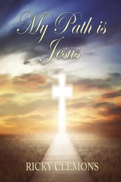 Cover for Ricky Clemons · My Path is Jesus (Paperback Book) (2019)