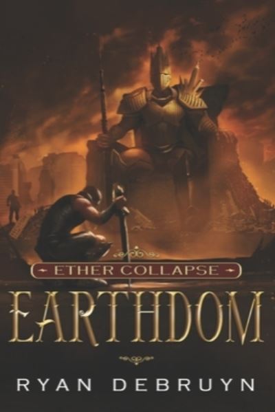 Cover for Ryan Debruyn · Earthdom: A Post-Apocalyptic LitRPG - Ether Collapse (Paperback Book) (2020)