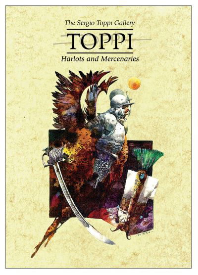 The Toppi Gallery: Harlots and Mercenaries - Sergio Toppi - Books - Magnetic Press - 9781951719678 - January 24, 2023
