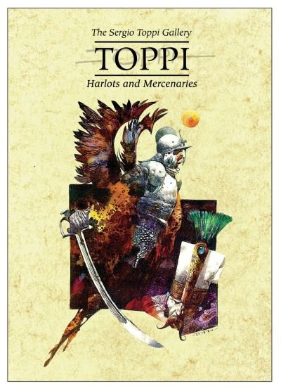 Cover for Sergio Toppi · The Toppi Gallery: Harlots and Mercenaries (Gebundenes Buch) (2023)