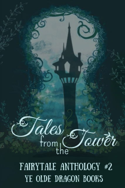 Cover for Deborah Cullins Smith · Tales from the Tower. Fairytale Anthology #2 (Paperback Book) (2022)