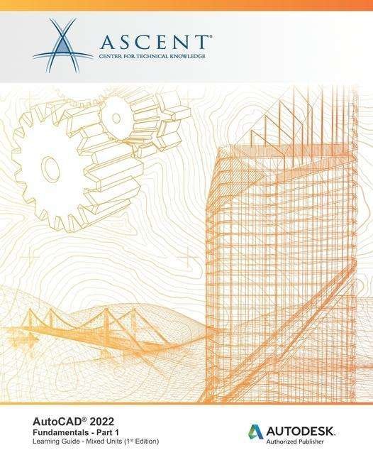 Cover for Ascent - Center for Technical Knowledge · AutoCAD 2022 (Paperback Book) (2021)