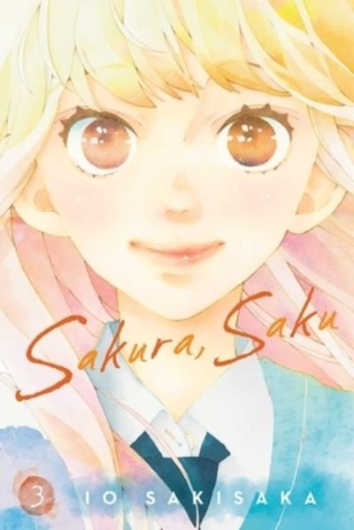 Cover for Io Sakisaka · Sakura, Saku, Vol. 3 - Sakura, Saku (Taschenbuch) (2024)