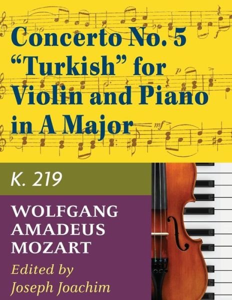 Cover for Wolfgang Amadeus Mozart · Mozart, W.A. Concerto No. 5 in A Major, K. 219 Violin and Piano - by Joseph Joachim - International (Paperback Book) (2019)