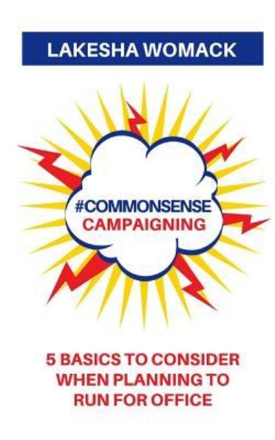 Cover for Lakesha Womack · #commonsense Campaigning (Paperback Book) (2017)