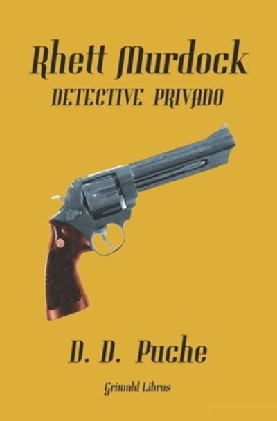 Cover for D D Puche · Rhett Murdock, detective privado (Paperback Book) (2017)